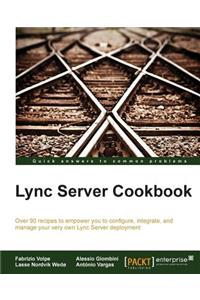 Lync Server 2013 Cookbook