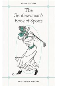 The Gentlewoman's Book of Sports