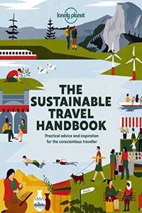 Lonely Planet the Sustainable Travel Handbook 1