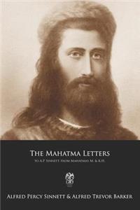 The Mahatma Letters to A.P. Sinnett from Mahatmas M. & K.H.