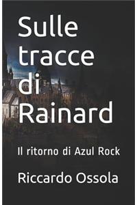 Sulle Tracce Di Rainard