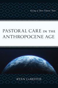 Pastoral Care in the Anthropocene Age