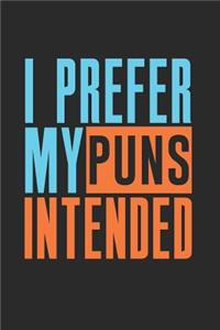 I Prefer My Puns Intended