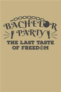Bachelor Party the Last Taste of Freedom