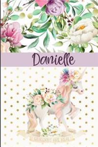 Danielle: Personalized Unicorn Journal & Sketchbook Lined Writing Notebook with Personalized Name for Writing, Drawing & Sketching 6x9 120 Pages Watercolor Fl