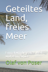 Geteiltes Land, freies Meer