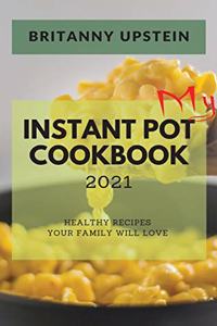 My Instant Pot Cookbook 2021