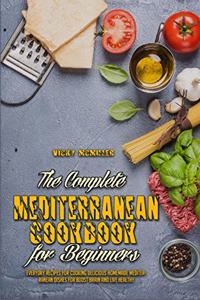 The Complete Mediterranean Cookbook For Beginners