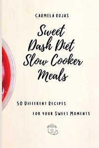 Sweet Dash Diet Slow Cooker Meals