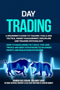 DAY TRADING: A BEGINNER'S GUIDE TO TRADI