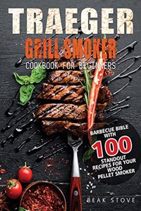Traeger Grill Smoker Cookbook for Beginners