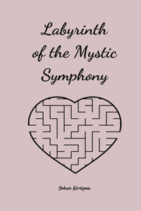 Labyrinth of the Mystic Symphony