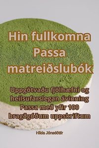 Hin fullkomna Passa matreiðslubók