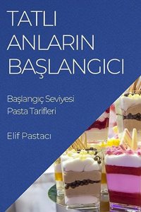 Tatlı Anların Başlangıcı