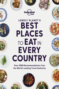Lonely Planet Lonely Planet's Best Places to Eat in Every Country 1
