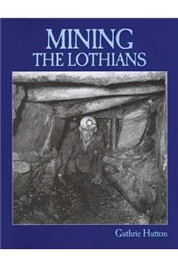 Mining the Lothians