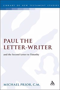 Paul the Letter-Writer and the Second Letter to Timothy (JSNT supplement)
