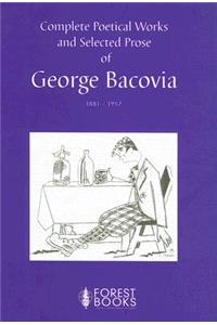 Complete Poetical Works and Selected Prose of George Bacovia 1881-1957