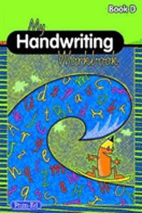 My Handwriting Workbook Book D