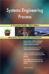 Systems Engineering Process A Complete Guide - 2020 Edition