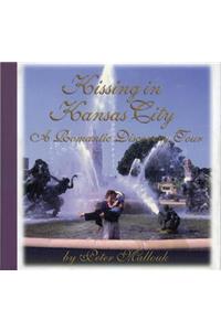 Kissing in Kansas City: A Romantic Discovery Tour