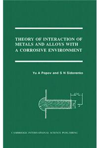 Theory of Interaction of Metals and Alloys with a Corrosive Environment