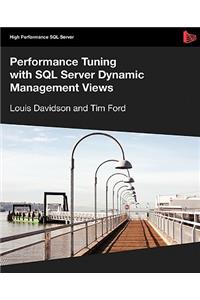 Performance Tuning with SQL Server Dynamic Management Views