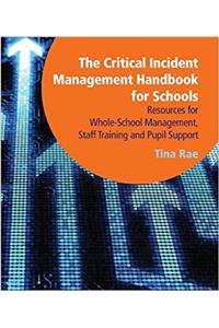 The Critical Incident Management Handbook for Schools