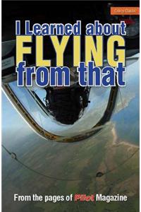 I Learned About Flying from That