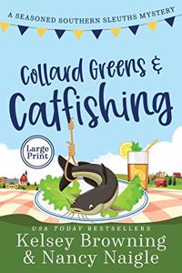 Collard Greens and Catfishing
