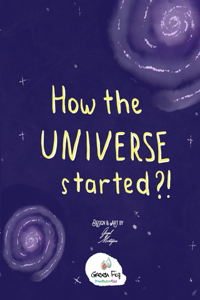 How the Universe Started?