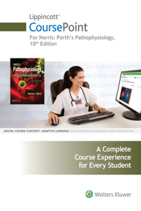 Lippincott Coursepoint for Porth's Pathophysiology