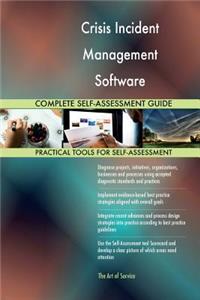 Crisis Incident Management Software Complete Self-Assessment Guide