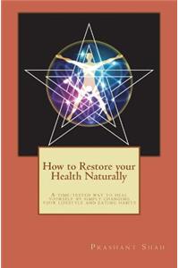 How to Restore Your Health Naturally