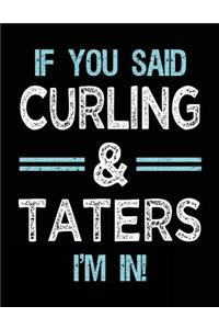 If You Said Curling & Taters I'm in