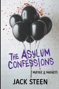 Asylum Confessions