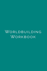 Worldbuilding Workbook