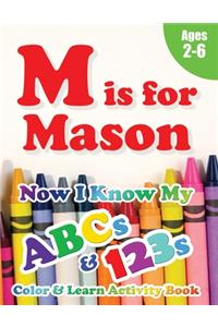 M is for Mason