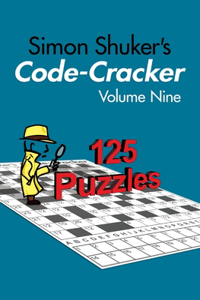 Simon Shuker's Code-Cracker, Volume Nine