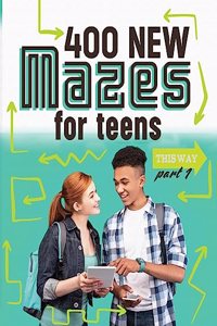 400 New Mazes for Teens Part 1