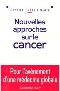 Nouvelles Approches Sur Le Cancer