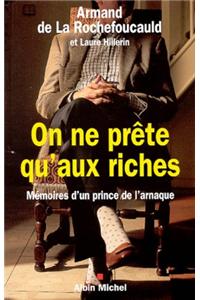 On Ne Prete Qu'aux Riches