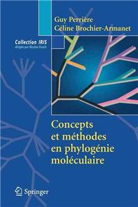 Concepts Et Methodes En Phylogenie Moleculaire