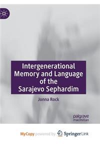 Intergenerational Memory and Language of the Sarajevo Sephardim