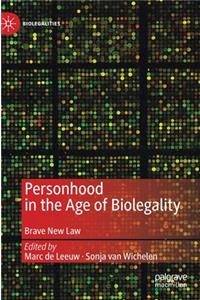 Personhood in the Age of Biolegality