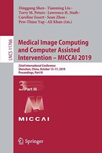 Medical Image Computing and Computer Assisted Intervention – MICCAI 2019