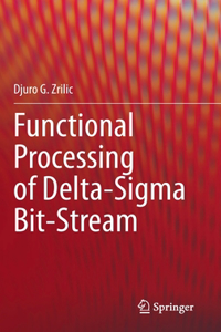 Functional Processing of Delta-SIGMA Bit-Stream