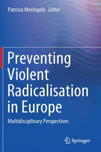 Preventing Violent Radicalisation in Europe