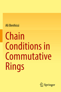 Chain Conditions in Commutative Rings