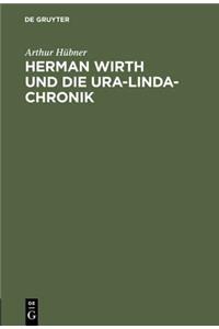 Herman Wirth Und Die Ura-Linda-Chronik